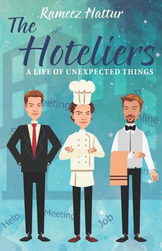 The Hoteliers : A Life of Unexpected Things