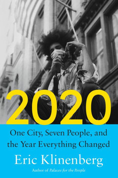 2020 : One City, Seven People, and the Year Everything Changed 2020 : One City, Seven People, and the Year Everything Changed