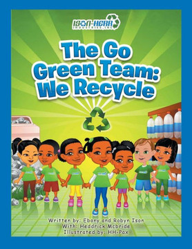 The Go Green Team : We Recycle