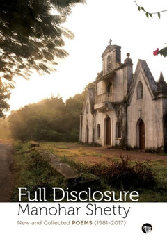 Full Disclosure : New and Collected Poems (1981-2017)