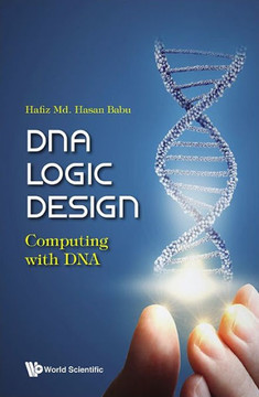 DNA Logic Design : Computing with DNA