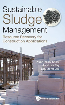 Sustainable Sludge Management : Resource Recovery for Construction Applications