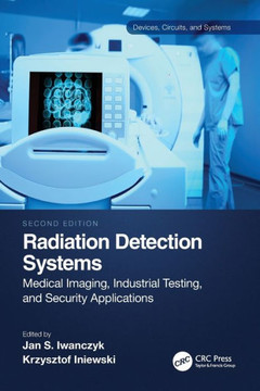 Radiation Detection Systems : Medical imaging, industrial testing and security applications