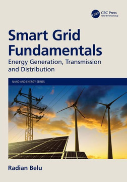 Smart Grid Fundamentals : Energy Generation, Transmission, and Distribution