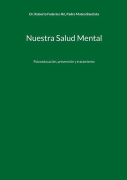Nuestra Salud Mental : Psicoeducación, prevención y tratamiento
