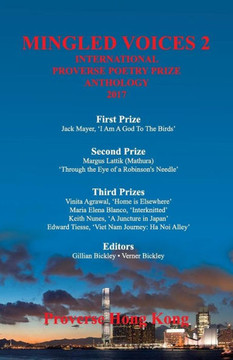 Mingled Voices 2 : The International Proverse Poetry Prize Anthology 2017