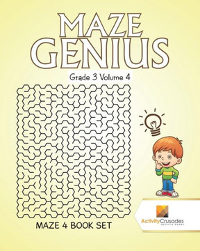 Maze Genius Grade 3 Volume 4 : Maze 4 Book Set Maze Genius Grade 3 Volume 4 : Maze 4 Book Set