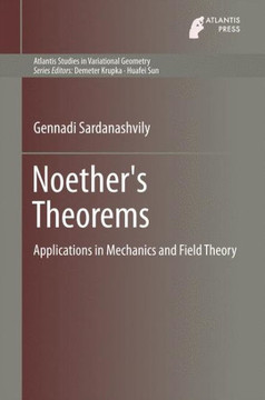 Noether's Theorems : Applications in Mechanics and Field Theory