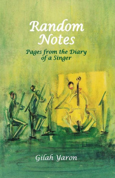 Random Notes : Pages from the Diary of a Singer