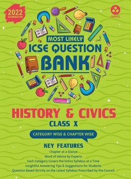 Most Likely Question Bank for History & Civics: ICSE Class 10 for 2022 Examination