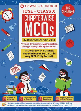 Chapterwise MCQs Vol II for Physics, Chemistry, Maths, Biology, Computer Applications: ICSE Class 10 for Semester I 2021 Exam