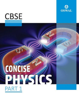 Concise Physics : Textbook for CBSE Class 10