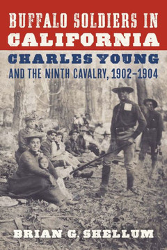 Buffalo Soldiers in California : Charles Young and the Ninth Cavalry, 1902-1904