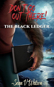 Don't Go Out There! : The Black Ledger