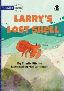 Larry's Lost Shell - Our Yarning Larry's Lost Shell - Our Yarning