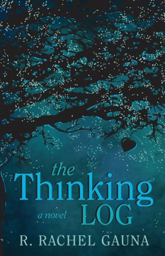 The Thinking Log : A Novel