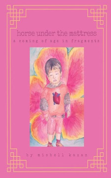Horse Under the Mattress: A Coming of Age in Fragments
