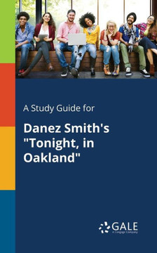 A Study Guide For Danez Smith'S "Tonight, In Oakland"