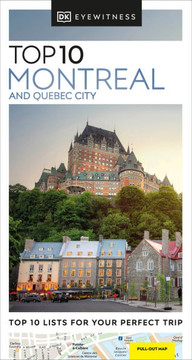 DK Eyewitness Top 10 Montreal and Quebec City DK Eyewitness Top 10 Montreal and Quebec City