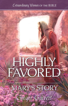 Highly Favored : Mary's Story: Rahab's Story