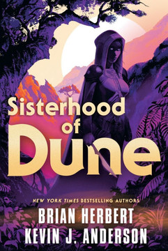 Sisterhood of Dune : Book One of the Schools of Dune Trilogy