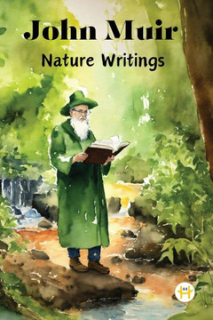 John Muir : Nature Writings