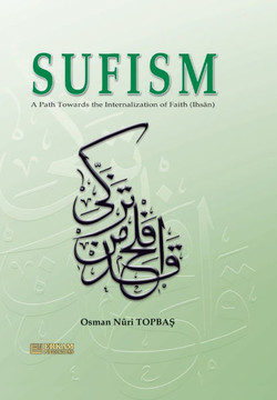 Sufism : a path towards the internalization of faith (Ihsân) Sufism : a path towards the internalization of faith (Ihsân)