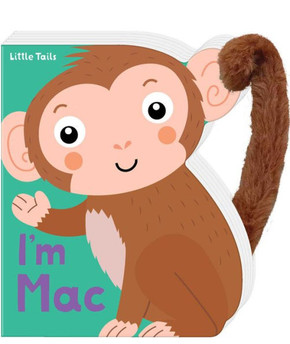 I'm Mac : Little Tails Board Book
