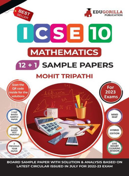 ICSE Class X - Mathematics Sample Paper Book | 12 +1 Sample Paper | According to the latest syllabus prescribed by CISCE  ICSE Class X - Mathematics Sample Paper Book | 12 +1 Sample Paper | According to the latest syllabus prescribed by CISCE