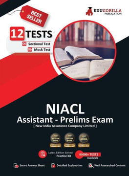 NIACL Assistant Prelims Exam | New India Assurance Company Limited | 6 Full-Length Mock Tests + 6 Sectional Tests NIACL Assistant Prelims Exam | New India Assurance Company Limited | 6 Full-Length Mock Tests + 6 Sectional Tests