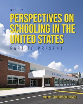 Perspectives on Schooling in the United States : Past to Present