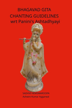 Bhagavad Gita Chanting Guidelines Wrt Panini's Ashtadhyayi