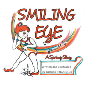 Smiling Eye : A Spring Story Smiling Eye : A Spring Story