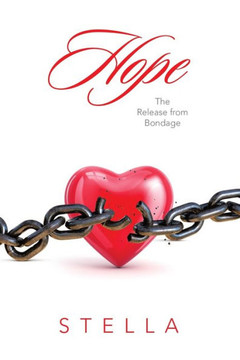 Hope : The Release from Bondage Hope : The Release from Bondage