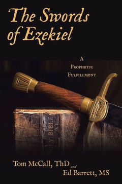 The Swords of Ezekiel : A Prophetic Fulfillment