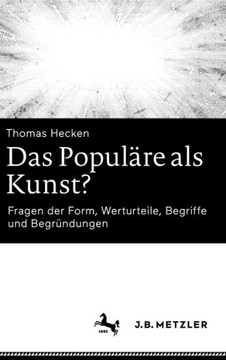 Das Populäre als Kunst? : Fragen der Form, Werturteile, Begriffe und Begründungen