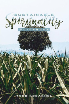 Sustainable Spirituality Guidebook Sustainable Spirituality Guidebook