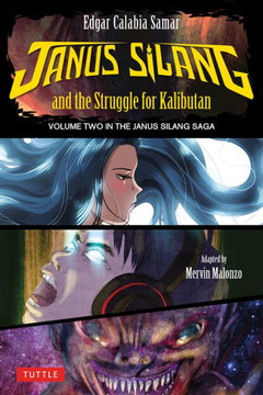 Janus Silang and the Struggle for Kalibutan : Volume 2 in the Janus Silang Saga Janus Silang and the Struggle for Kalibutan : Volume 2 in the Janus Silang Saga
