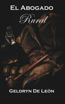 El Abogado Rural (Spanish Edition)