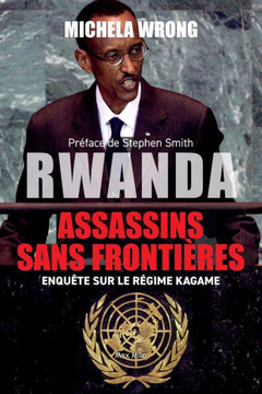Rwanda, Assassins sans frontières : Enquête sur le régime de Kagame