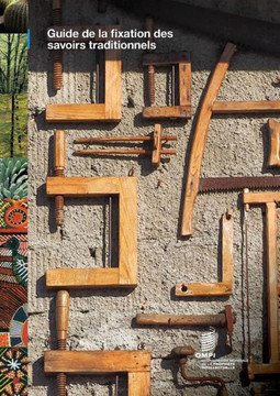 Documenting Traditional Knowledge – A Toolkit (French version)