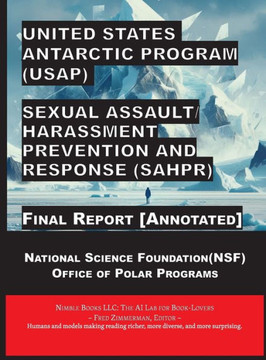 United States Antarctic Program (USAP) Sexual Assault/Harassment Prevention and Response (SAHPR)