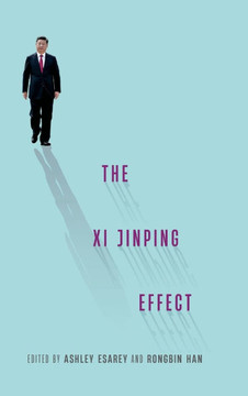 The Xi Jinping Effect The Xi Jinping Effect