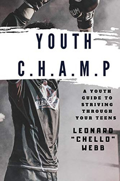 Youth C.H.A.M.P.: A Youth Guide to Striving Through Your Teens (Empowerment) Youth C.H.A.M.P.: A Youth Guide to Striving Through Your Teens (Empowerment)