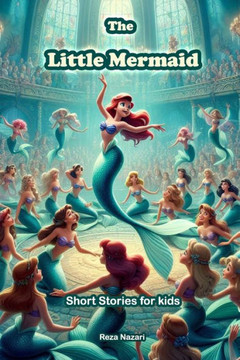 The Little Mermaid : Short Stories for Kids