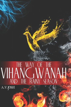 The Way Of The Vihangwanah And The Rainy Season