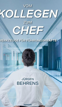Vom Kollegen zum Chef : Werkzeuge für Führungskräfte