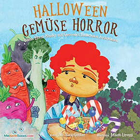 Halloween Vegetable Horror (German): When Parents Tricked Kids With Healthy Treats (German Edition)