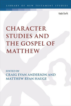 Character Studies in the Gospel of Matthew Character Studies in the Gospel of Matthew