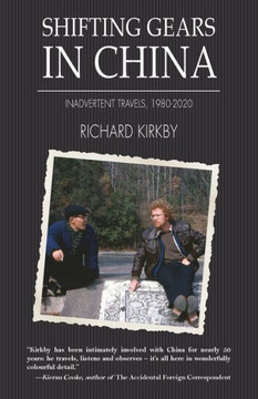 Shifting Gears in China : Inadvertent Travels 1980-2020